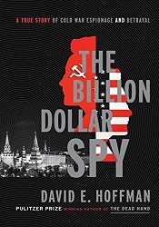 МThe Billion Dollar Spy by David E Hoffman