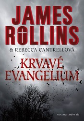 МKrvavé evangelium od James Rollins, Rebecca Cantrell