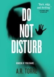 МDo Not Disturb by A.R. Torre (Pseudonym)