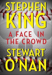 МA Face in the Crowd by Stephen King, Stewart O'Nan