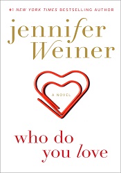 МWho Do You Love by Jennifer Weiner