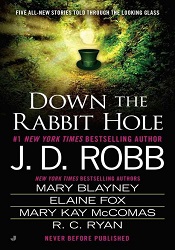 МDown the Rabbit Hole by J D Robb, Mary Blayney, Elaine Fox, Mary Kay McComas, R C Ryan