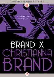 МBrand X: A Collection of Stories by Christianna Brand