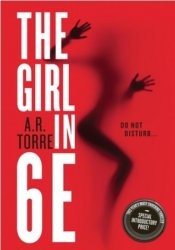 МThe Girl in 6E by A.R. Torre (Pseudonym)