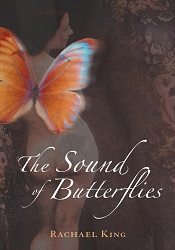 МThe Sound of Butterflies by Rachael King