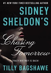 МSidney Sheldon's Chasing Tomorrow by Sidney Sheldon, Tilly Bagshawe