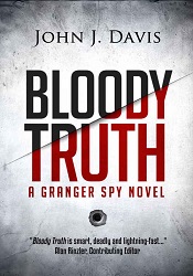 Bloody Truth by by John J. Davis