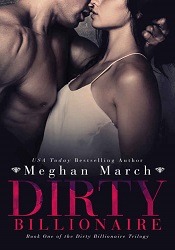 Dirty Billionaire by Meghan March